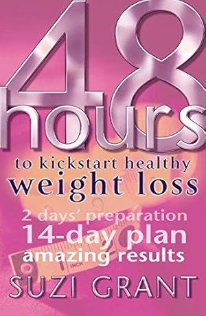 Seller image for 48 Hours To Kickstart Healthy Weight Loss for sale by WeBuyBooks