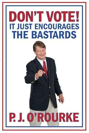 Imagen del vendedor de DON'T VOTE - It Just Encourages the Bastards a la venta por WeBuyBooks