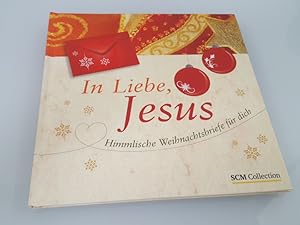 Bild des Verkufers fr In Liebe, Jesus : himmlische Weihnachtsbriefe fr dich Silke Gabrisch. [SCM, Stiftung Christliche Medien] zum Verkauf von SIGA eG