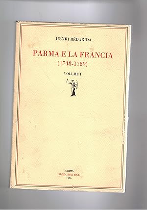 Imagen del vendedor de Parma e la Francia (1748-1789). Vol. I-II. a la venta por Libreria Gull