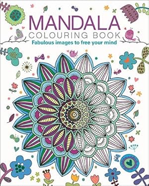 Bild des Verkufers fr Mandala Colouring Book: Fabulous Images to Free your Mind (Arcturus Creative Colouring) zum Verkauf von WeBuyBooks