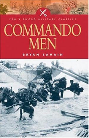 Imagen del vendedor de Commando Men: The Story of a Royal Marine Commando in World War Two (Pen & Sword Military Classics) a la venta por WeBuyBooks