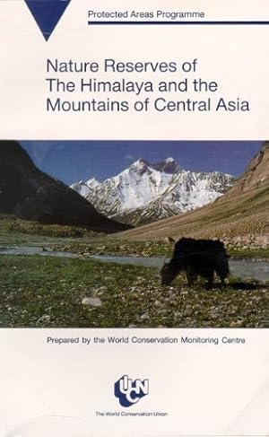 Seller image for Nature Reserves of the Himalaya and Mountains of Central Asia for sale by WeBuyBooks