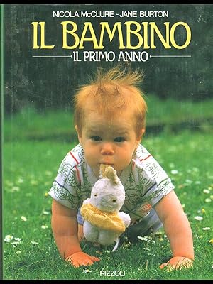 Seller image for Il bambino - Il primo anno for sale by Librodifaccia