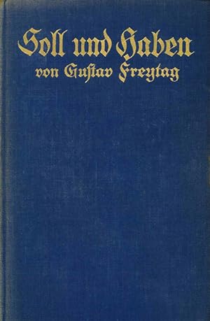 Seller image for Soll und Haben. Roman in sechs Bchern. Vollstndige Ausgabe. for sale by ANTIQUARIAT MATTHIAS LOIDL