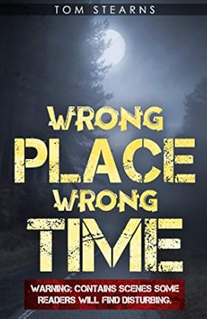 Immagine del venditore per Wrong Place, Wrong Time: A violent thriller venduto da WeBuyBooks