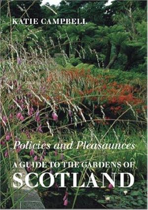 Seller image for Policies and Pleasaunces: a Guide to the Gardens of Scotland for sale by WeBuyBooks