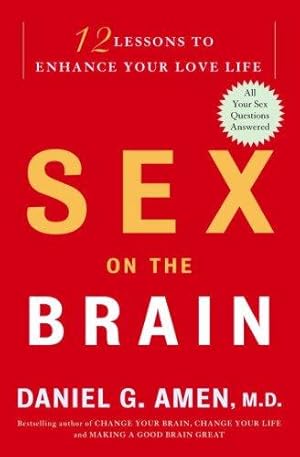 Seller image for Sex on the Brain: 12 Lessons to Enhance Your Love Life for sale by WeBuyBooks