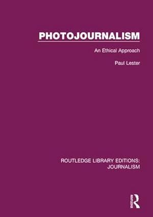 Image du vendeur pour Photojournalism : An Ethical Approach mis en vente par AHA-BUCH GmbH