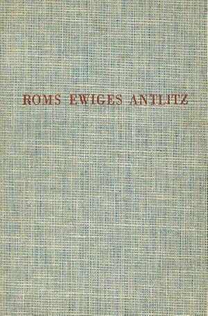 Seller image for Roms ewiges Antlitz. Formschicksal einer Stadt. for sale by ANTIQUARIAT MATTHIAS LOIDL