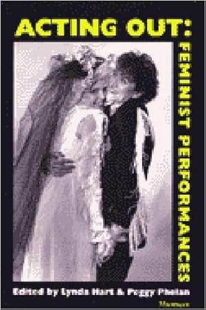 Seller image for Acting Out: Feminist Performances for sale by WeBuyBooks