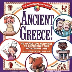 Seller image for Ancient Greece: 40 Hands on Acitivies to Experience This Wondrous Age: 40 Hands-on Activities to Experience This Wondrous Age (Kaleidoscope Kids) (Kaleidoscope Kids S.) for sale by WeBuyBooks