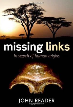 Imagen del vendedor de Missing Links: In Search of Human Origins a la venta por WeBuyBooks