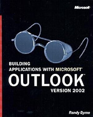 Seller image for Building Applications with Microsoft Outlook Version 2002 (Pro Developers) for sale by WeBuyBooks