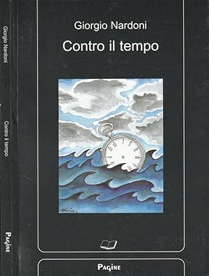 Bild des Verkufers fr Contro il tempo Poesie 1998-2000 zum Verkauf von Biblioteca di Babele