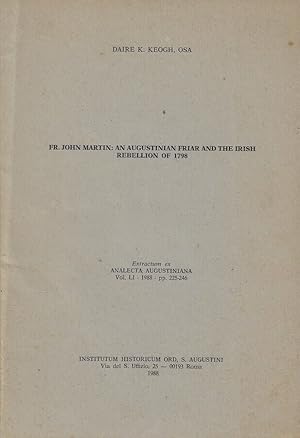 Image du vendeur pour Fr. John Martin: an Augustinian Friar and The Irish Rebellion of 1798 mis en vente par Biblioteca di Babele