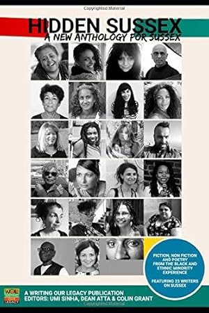 Seller image for Hidden Sussex, a new anthology for Sussex: Fiction, non-fiction and poetry from the Black, Asian and Minority Ethnic experience for sale by WeBuyBooks
