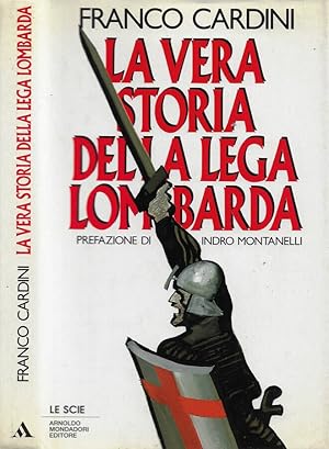 Imagen del vendedor de La vera storia della Lega Lombarda a la venta por Biblioteca di Babele