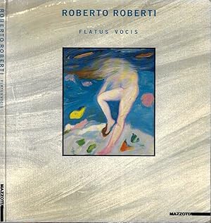 Bild des Verkufers fr Roberto Roberti - Flatus vocis Opere 1983 -1987 zum Verkauf von Biblioteca di Babele