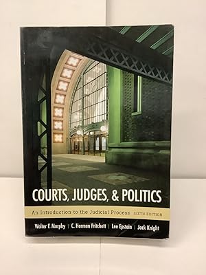 Bild des Verkufers fr Courts, Judges & Politics; An Introduction to the Judicial Process zum Verkauf von Chamblin Bookmine