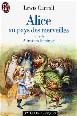 Imagen del vendedor de Alice au pays des merveilles. suivi de A travers le miroir a la venta por librairie philippe arnaiz