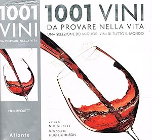 Seller image for 1001 vini da provare nella vita Una selezione dei migliori vini di tutto il mondo for sale by Biblioteca di Babele