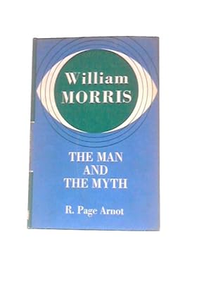 Seller image for William Morris, the Man and the Myth for sale by World of Rare Books