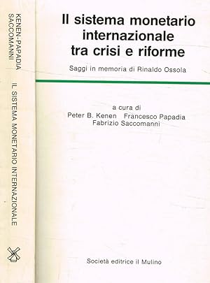 Immagine del venditore per Il sistema monetario internazionle tra crisi e riforme Saggi in memoria di Rinaldo Ossola venduto da Biblioteca di Babele