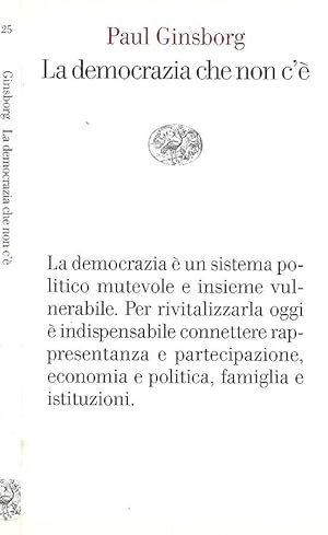Bild des Verkufers fr La democrazia che non c' zum Verkauf von Biblioteca di Babele