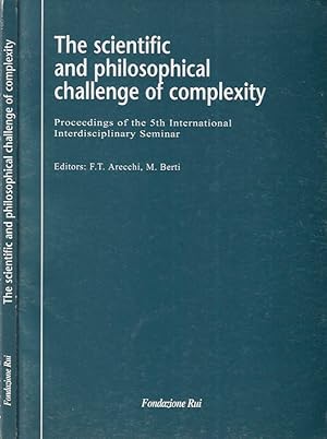 Seller image for The scientific and philosophical challenge of complexity Proceedings of the 5 th International Interdisciplinary Seminar for sale by Biblioteca di Babele