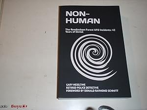 NON-HUMAN: The Rendlesham Forest UFO Incidents: 42 Years of Denial