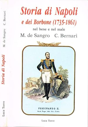 Seller image for Storia di Napoli e dei Borboni (1735-1861) nel bene e nel male for sale by Biblioteca di Babele