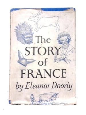Bild des Verkufers fr The Story of France zum Verkauf von World of Rare Books