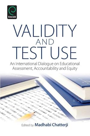 Bild des Verkufers fr Validity and Test Use: An International Dialogue on Educational Assessment, Accountability and Equity zum Verkauf von moluna
