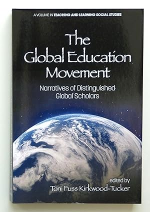 Seller image for The Global Education Movement: Narratives of Distinguished Global Scholars (Teaching and Learning Social Studies) for sale by Our Kind Of Books