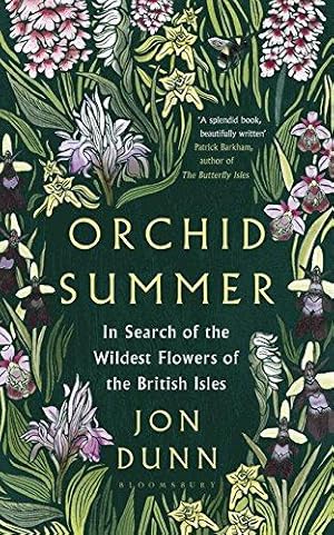 Immagine del venditore per Orchid Summer: In Search of the Wildest Flowers of the British Isles venduto da WeBuyBooks