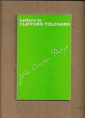 Bild des Verkufers fr Letters to Clifford Tolchard from John Cowper Powys / with a Memoir by Clifford Tolchard zum Verkauf von Gwyn Tudur Davies