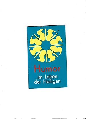 Humor im Leben der Heiligen. Aus Geschichte und Legende gesammelt von Peter Christian.