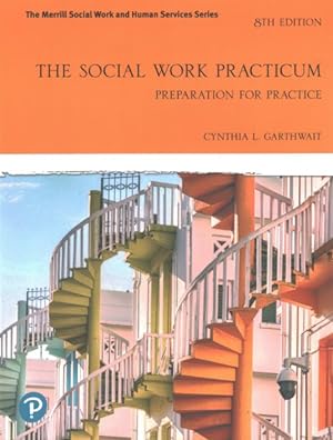Imagen del vendedor de Social Work Practicum : Preparation for Practice a la venta por GreatBookPrices