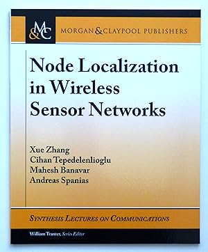 Seller image for Node Localization in Wireless Sensor Networks (Synthesis Lectures on Communications) for sale by Our Kind Of Books