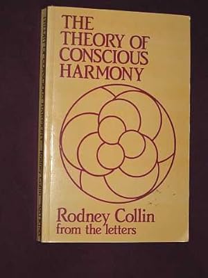 Bild des Verkufers fr The Theory of Conscious Harmony: from the Letters of Rodney Collin. zum Verkauf von BOOKBARROW (PBFA member)
