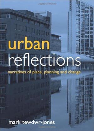 Seller image for Urban Reflections: Narratives of Place, Planning and Change for sale by WeBuyBooks