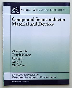 Seller image for Compound Semiconductor Materials and Devices (Synthesis Lectures on Emerging Engineering Technologies) for sale by Our Kind Of Books