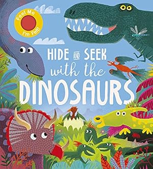 Bild des Verkufers fr Hide and Seek With the Dinosaurs zum Verkauf von WeBuyBooks