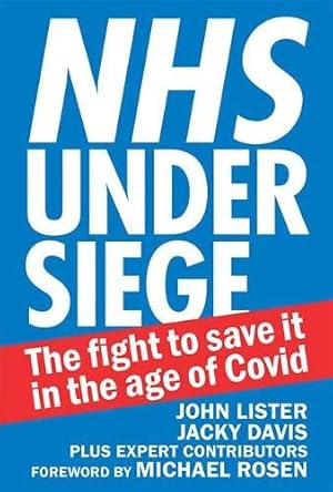 Bild des Verkufers fr NHS under siege: The fight to save it in the age of Covid zum Verkauf von WeBuyBooks