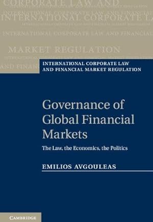 Seller image for Governance of Global Financial Markets: The Law, the Economics, the Politics (International Corporate Law and Financial Market Regulation) for sale by WeBuyBooks