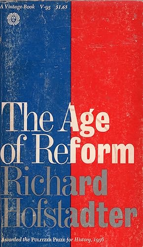 The Age of Reform: From Bryan to F. D. R. -- V-95