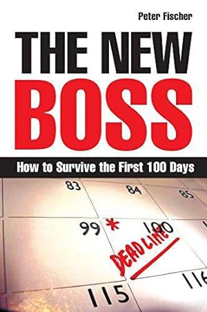 Bild des Verkufers fr The New Boss: How to Survive the First 100 Days zum Verkauf von WeBuyBooks