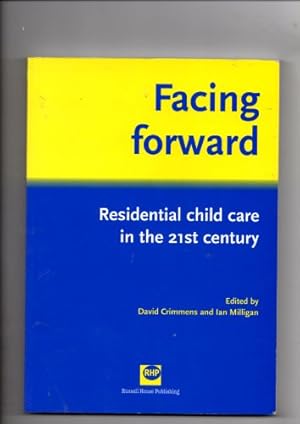 Immagine del venditore per Facing Forward: Residential Child Care in the 21st Century venduto da WeBuyBooks