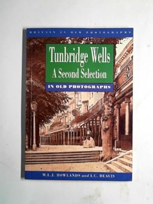 Bild des Verkufers fr Tunbridge Wells in old photographs: a second selection zum Verkauf von Cotswold Internet Books